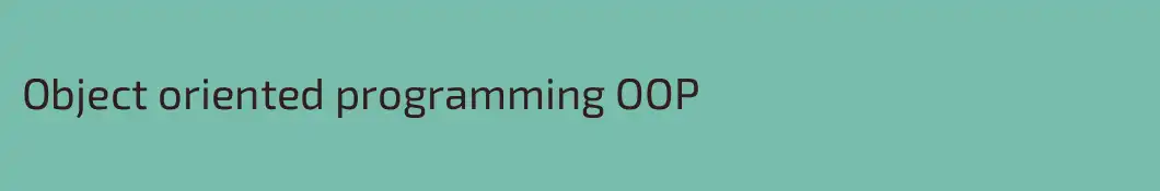 Object oriented programming OOP